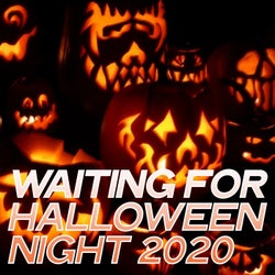 Waiting for Halloween Night 2020