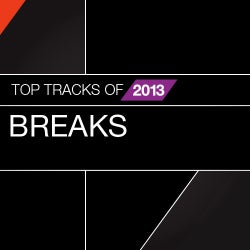 Top Tracks Of 2013: Breaks