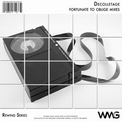 Rewind Series: Décolletage - Fortunate To Oblige Mixes