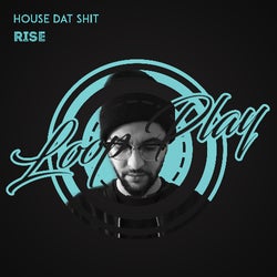 HOUSE DAT SHIT Sunshine charts 2022