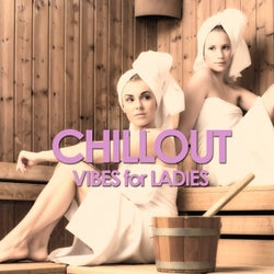 Chillout Vibes for Ladies