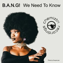 We Need To Know