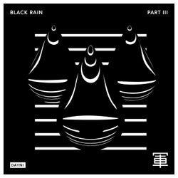 Black Rain - Part III