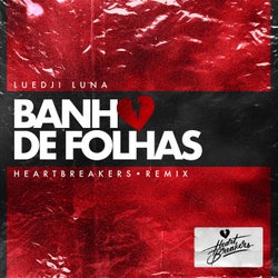 Banho de Folhas - HEARTBREAKERS Remix