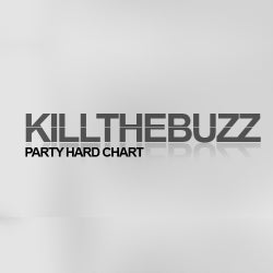 Kill The Buzz Party Hard Chart