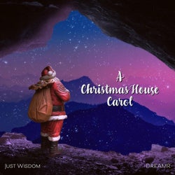 A Christmas House Carol (feat. DREAMR)