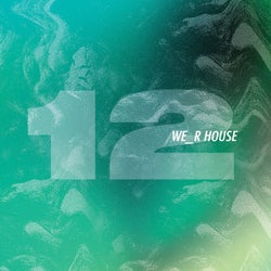 We_R House 12