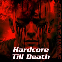 Hardcore Till Death