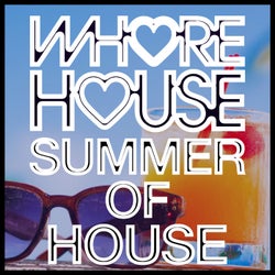 Whore House Summer Of House