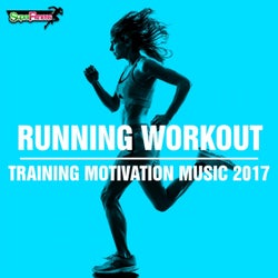 Running Workout: Training Motivation Music 2017