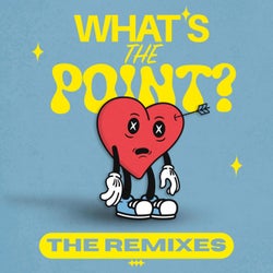 WHAT'S THE POINT (THE REMIXES)
