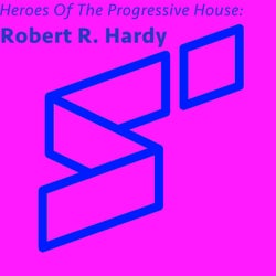 Heroes of the Progressive House: Robert R. Hardy