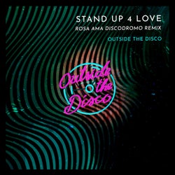Stand Up 4 Love (Rosa Ama Discodromo Remix)
