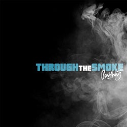 Through the Smoke