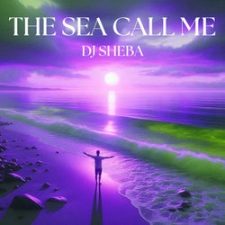 The Sea Call Me