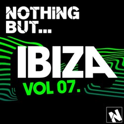 Nothing But... Ibiza, Vol. 7
