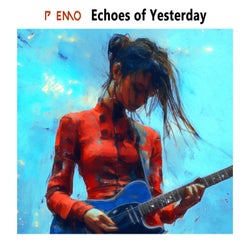 Echoes of Yesterday