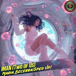 IMAN (Two Of Us) (Sped Up)