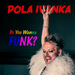 Do You Wanna Funk?