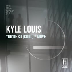 You're So (Cool) / Move