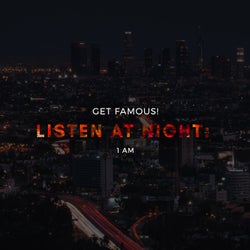 Listen at Night: 1am