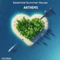 Essential Summer House Anthems