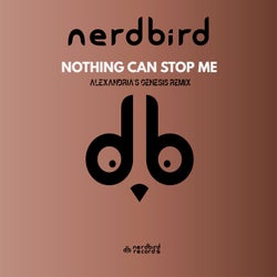 Nothing Can Stop Me (Alexandria's Genesis Remix)