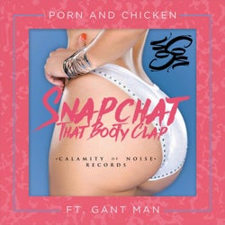 Snapchat That Booty Clap (feat. DJ Gant-Man) - Single