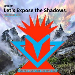 Let's Expose the Shadows