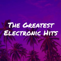 The Greatest Electronic Hits