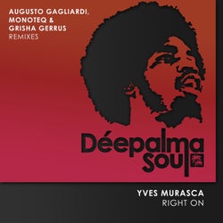 Right On (Augusto Gagliardi, Monoteq & Grisha Gerrus Remixes)