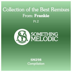 Collection of the Best Remixes From: Frankie, Pt. 2