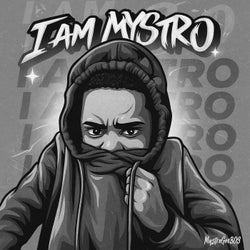 I AM MYSTRO