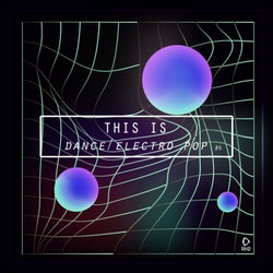 This Is Dance/Electro Pop, Vol. 5