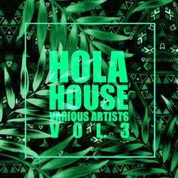 HOLA House, Vol. 3