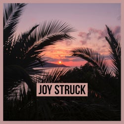 Joy Struck