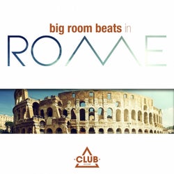 Big Room Beats In Rome