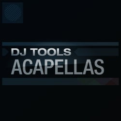 DJ Tools: Acapella's