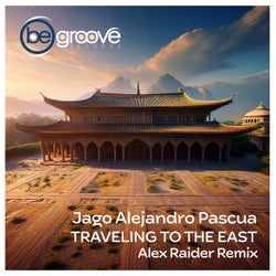 Traveling To The East (Alex Raider Remix)
