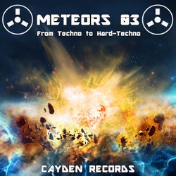 Meteors 03: From Techno to Hard-Techno