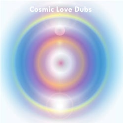 Cosmic Love Dubs