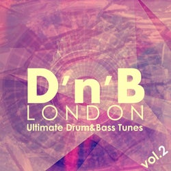D'n'B London: Ultimate Drum&Bass Tunes, Vol. 2