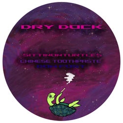 Dry Dock (feat. DomFost & ChineseToothpaste)