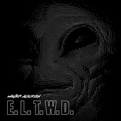 E.L.T.W.D.