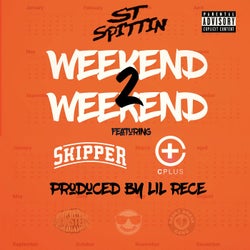 Weekend 2 Weekend (feat. Skipper & C Plus)
