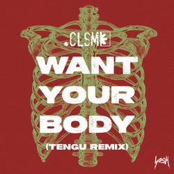 Want Your Body (Tengu Extended Remix)