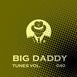 Big Daddy Tunes, Vol.040