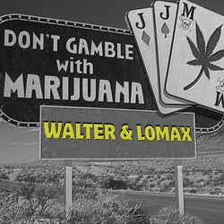 Don't Gamble with Marijuana
