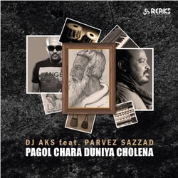 Pagol Chara Duniya Chole Na (Remix) (feat. Parvez Sazzad)