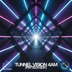 Tunnel Vision 4am (Psytech Edit)